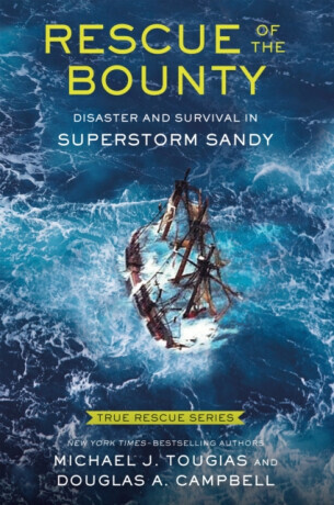 Rescue of the Bounty (Young Readers Edition) - Douglas A. Campbell, Michael J. Tougias