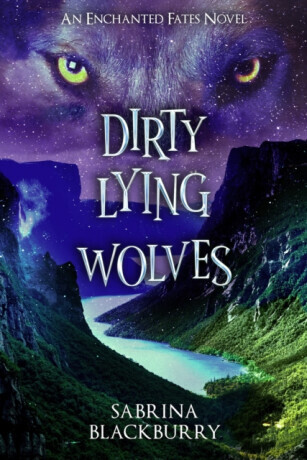Dirty Lying Wolves - Sabrina Blackburry