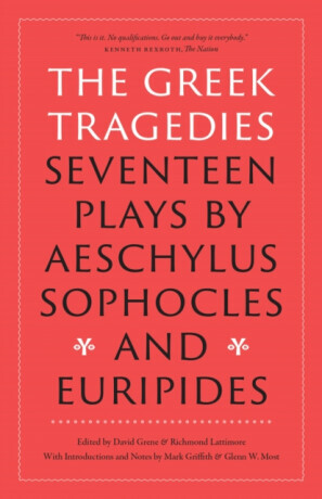 The Greek Tragedies - Sofoklés, Eurípidés, Aeschylus