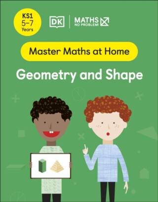 Maths â€” No Problem! Geometry and Shape, Ages 5-7 (Key Stage 1) - Maths â€” No Problem!