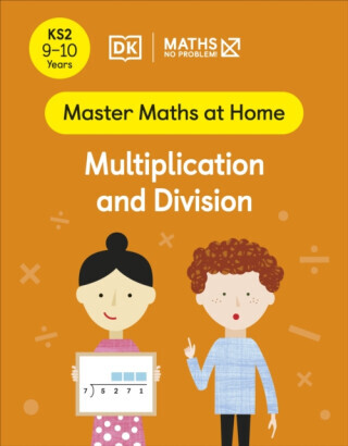 Maths â€” No Problem! Multiplication and Division, Ages 9-10 (Key Stage 2) - Maths â€” No Problem!
