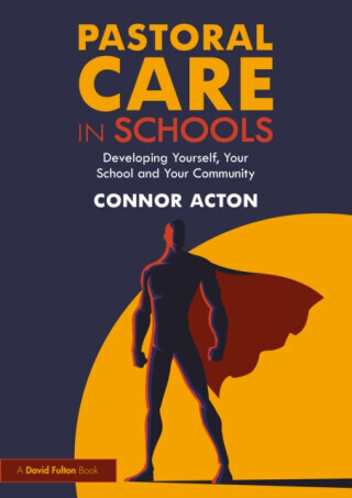 Pastoral Care in Schools - Connor Acton