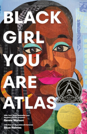 Black Girl You Are Atlas - Renee Watson