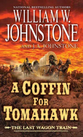 A Coffin for Tomahawk - J.A. Johnstone, William W. Johnstone