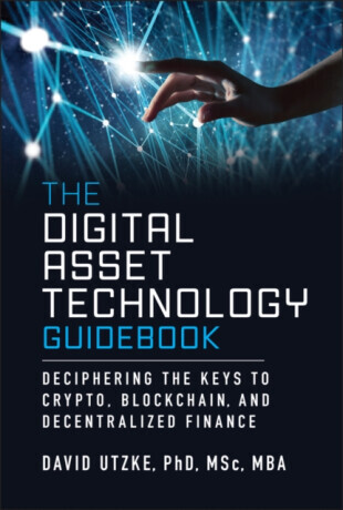 The Digital Asset Technology Guidebook - David Utzke