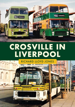 Crosville in Liverpool - Richard Lloyd Jones