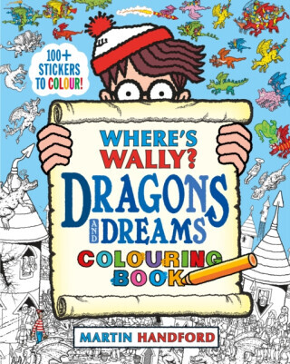 Where's Wally? Dragons and Dreams Colouring Book - Martin Handford