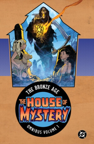 House of Mystery: The Bronze Age Omnibus Vol. 1 - Wein Len, John Albano