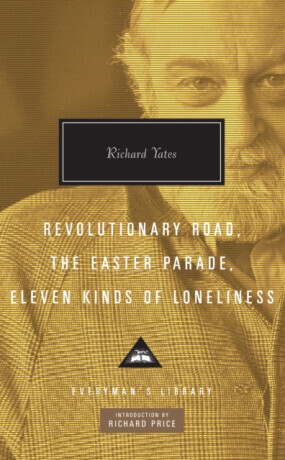 Revolutionary Road, The Easter Parade, Eleven Kinds of Loneliness - Richard Yates