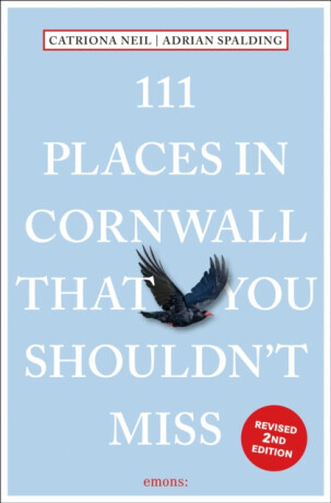 111 Places in Cornwall That You Shouldn't Miss - Adrian Spalding, Catriona Neil