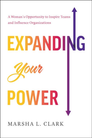 Expanding Your Power - Marsha L Clark