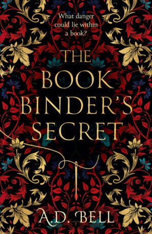 The Bookbinderâ€™s Secret - A. D. Bell