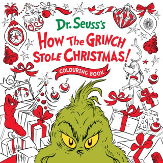 How the Grinch Stole Christmas! Colouring Book - Dr. Seuss