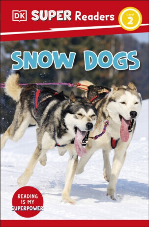 DK Super Readers Level 2 Snow Dogs - DK