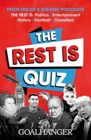 The Rest Is Quiz - Goalhanger