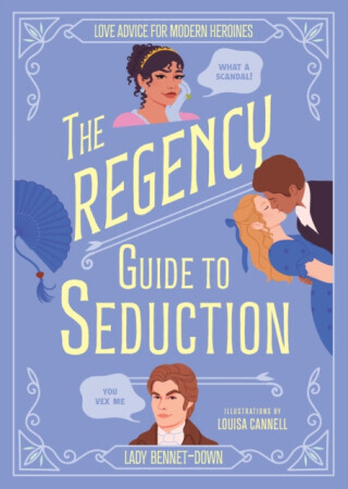 The Regency Guide to Seduction - Lady Bennet-Down