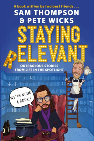Staying Relevant - Thompson Sam, Pete Wicks