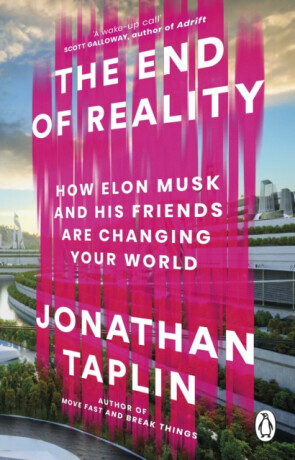 The End of Reality - Taplin Jonathan