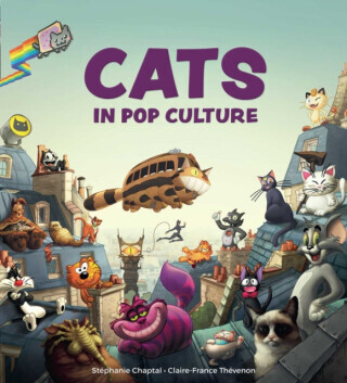 Cats in Pop Culture - Claire-France Thevenon, Stephanie Chaptal