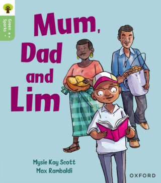 Oxford Reading Tree Green Sparks: Level 1+: Mum, Dad and Lim - Mysie Kay Scott