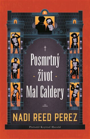 Posmrtný život Mal Caldery - Nadi Reed Perez