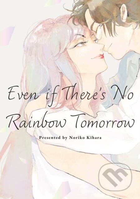 May Tomorrow Bring Rainbows - Noriko Kihara