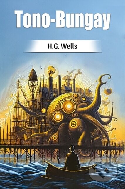 Tono-Bungay (Edition2024) - H.G. Wells