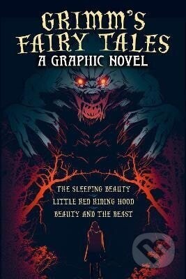 Grimm's Fairy Tales: A Graphic Novel - Katerina Horakova