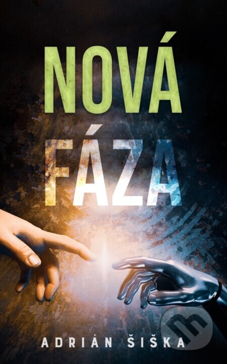 Nová fáza - Adrián Šiška