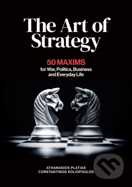 The Art of Strategy - Athanasios G. Platias