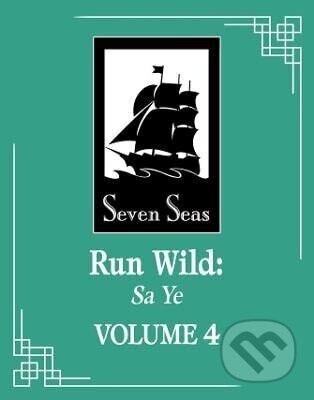 Run Wild: Sa Ye (Novel) Vol. 4 : 4 - Zhe Wu
