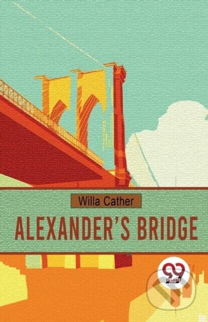 Alexanders Bridge -  (Cather Willa)(Paperback)