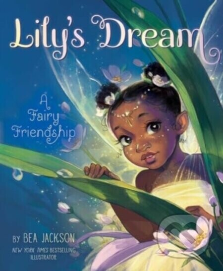 Lilys Dream: A Fairy Friendship -  (Jackson Bea)(Pevná vazba)