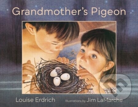 Grandmother's Pigeon - Louise Erdrich