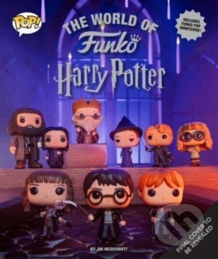 The World of Funko: Harry Potter - Jim McDermott