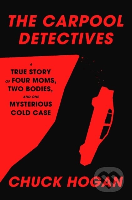 The Carpool Detectives - Chuck Hogan