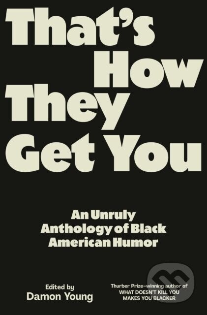 That's How They Get You - Damon Young