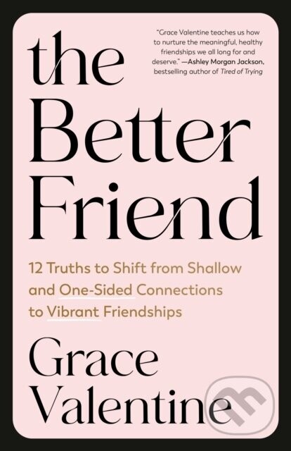 The Better Friend - Grace Valentine