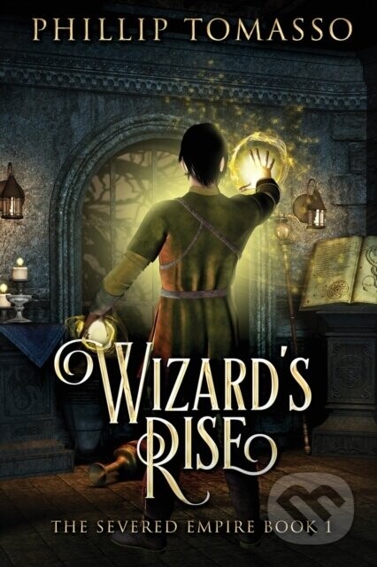 Wizard's Rise - Phillip Tomasso