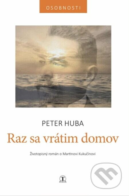 Raz sa vrátim domov - Peter Huba