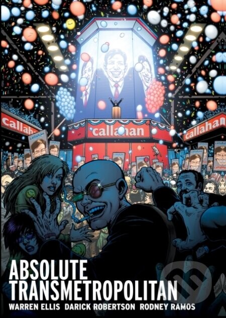 Absolute Transmetropolitan Vol. 3 - Darick Robertson, Warren Ellis
