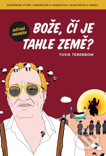 Bože, čí je tahle země? - Tuvia Tenenbom