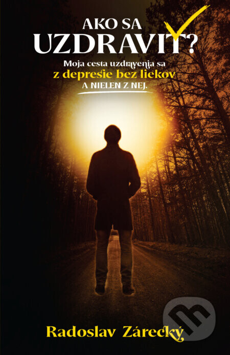 Ako sa uzdraviť? - Radoslav Zárecký