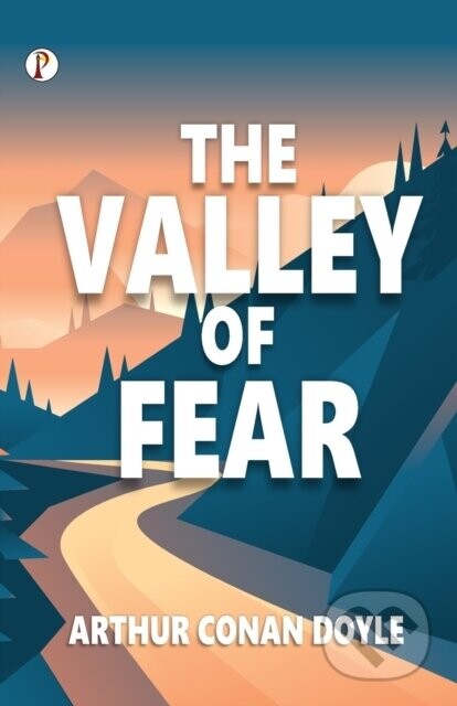 The Valley Of Fear - Sir Arthur Conan Doyle