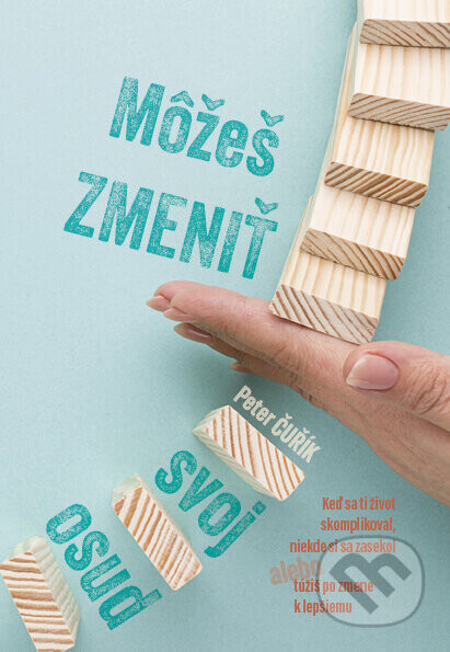 Môžeš zmeniť svoj osud - Peter Čuřík