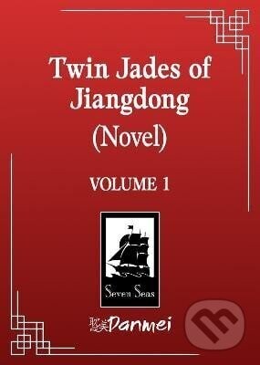 Twin Jades of Jiangdong (Novel) Vol. 1 - Silvie Mitlenerová