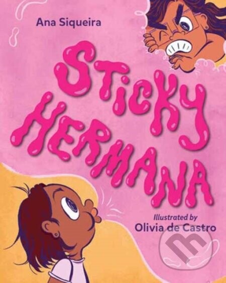 Sticky Hermana - Ana Siqueira, Olivia de Castro