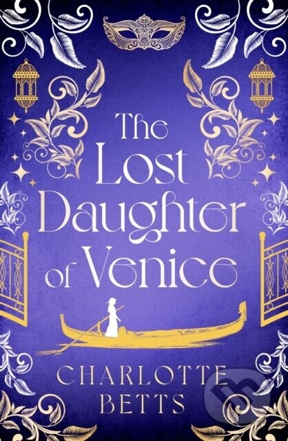 The Lost Daughter of Venice - Charlotte Betts
