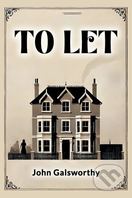 To Let - John Galsworthy