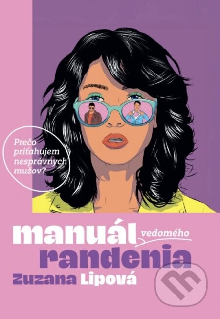 Manuál vedomého randenia - Zuzana Lipová